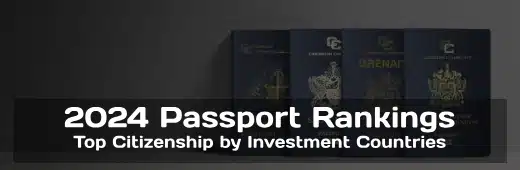 Passport Rankings for Citizenship By Investment Countries in 2024