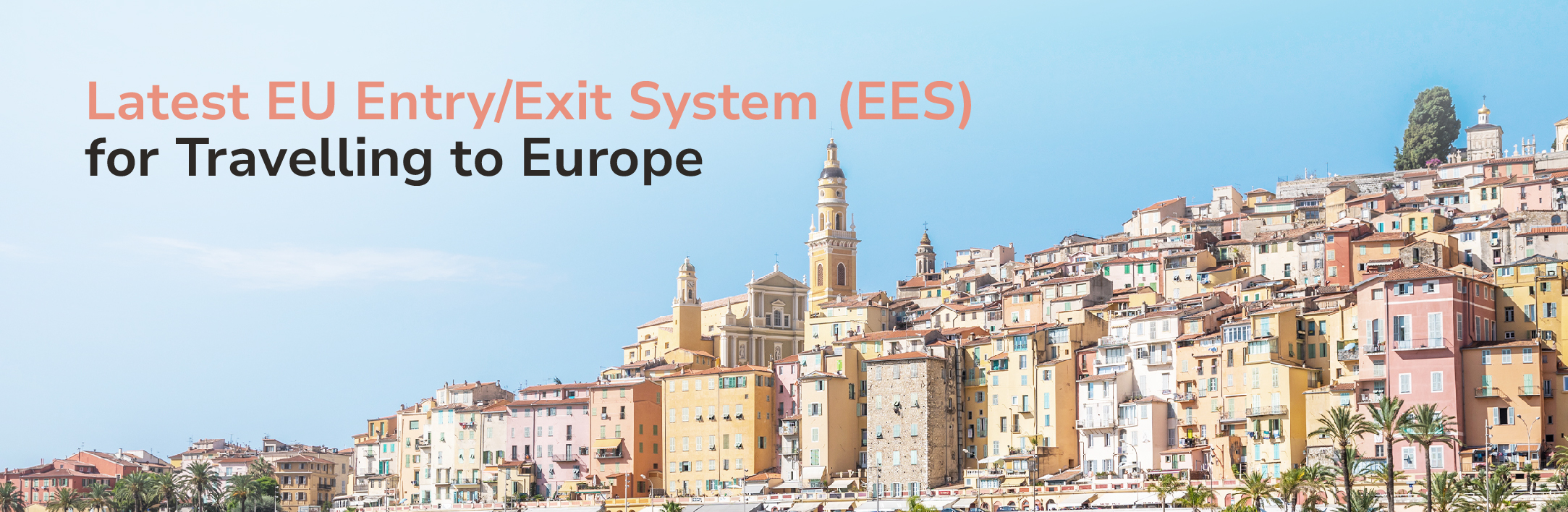 Latest EU Entry/Exit System (EES) for Travelling to Europe