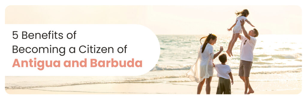 Antigua and Barbuda citizenship benefits