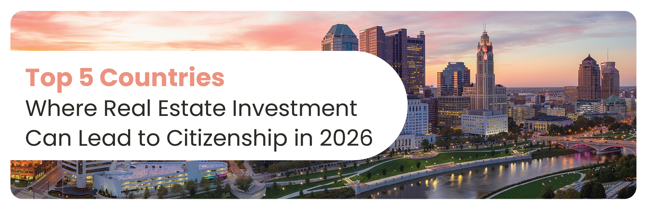 Top 5 Countries Where Real Estate Investment Can Lead to Citizenship in 2026